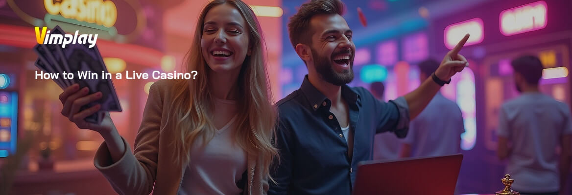 How to Win in a Live Casino?